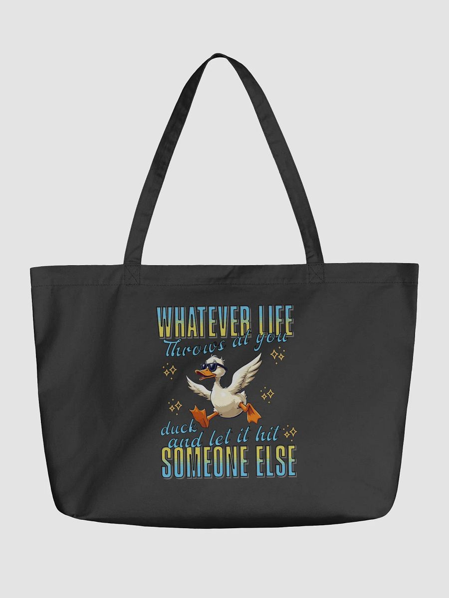 Whatever Life Throws At You Duck And Let It Hit Someone Else Quirky Sunglasses Tote Bag product image (2)