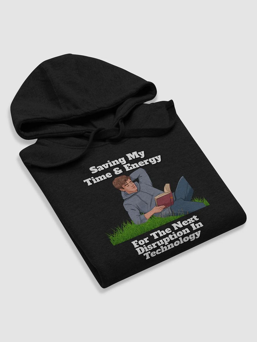 Saving My Time nd Energy For The Next Disruption - Hoodie product image (3)
