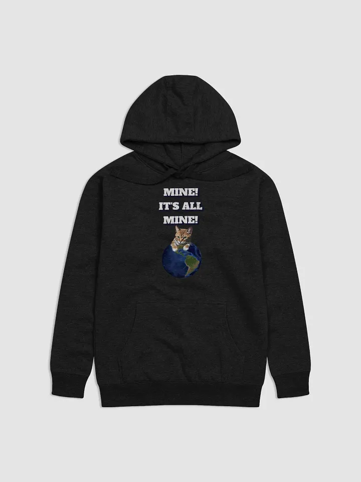 Mine! It's All Mine! Funny Cat Lovers Hoodie product image (5)