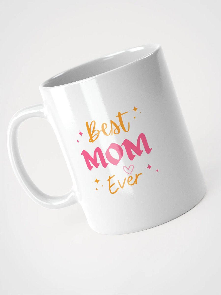 Best Mom Ever Mug product image (8)