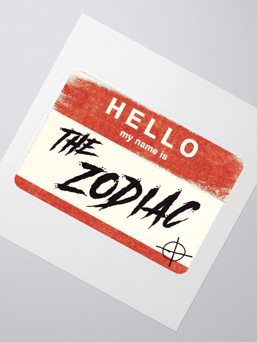 Hello my name is The Zodiac Sticker product image (3)