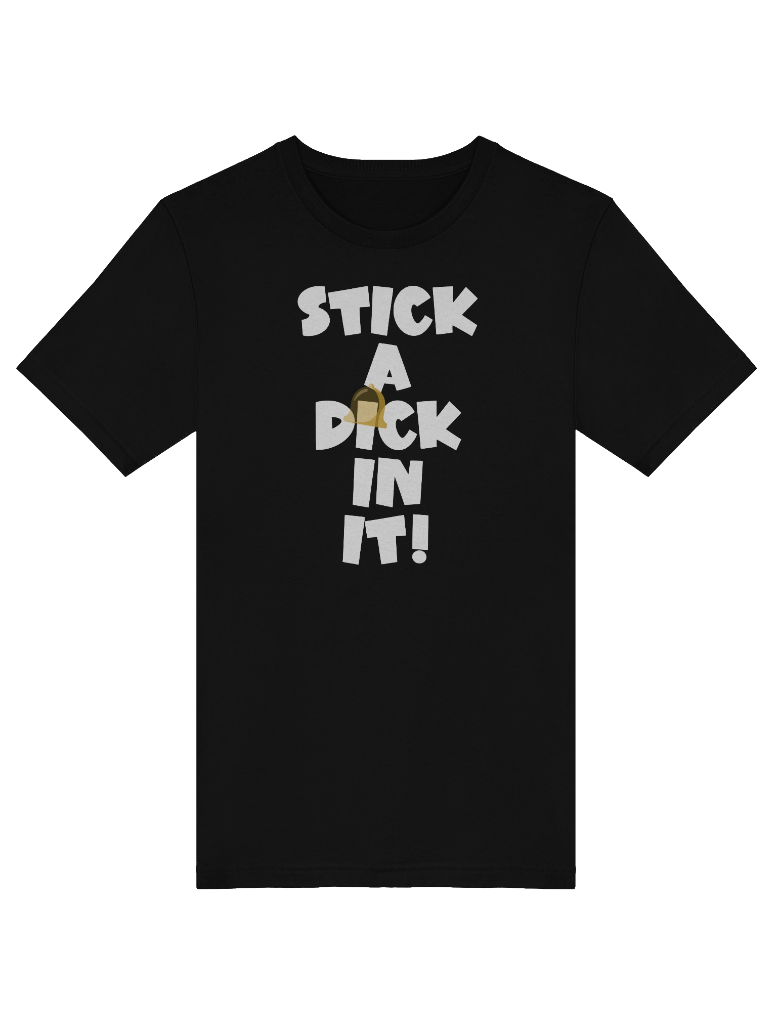 STICK A DICK IN IT! Tee product image (5)