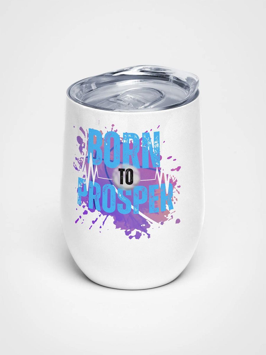 Born to Prosper Wine Tumbler product image (1)