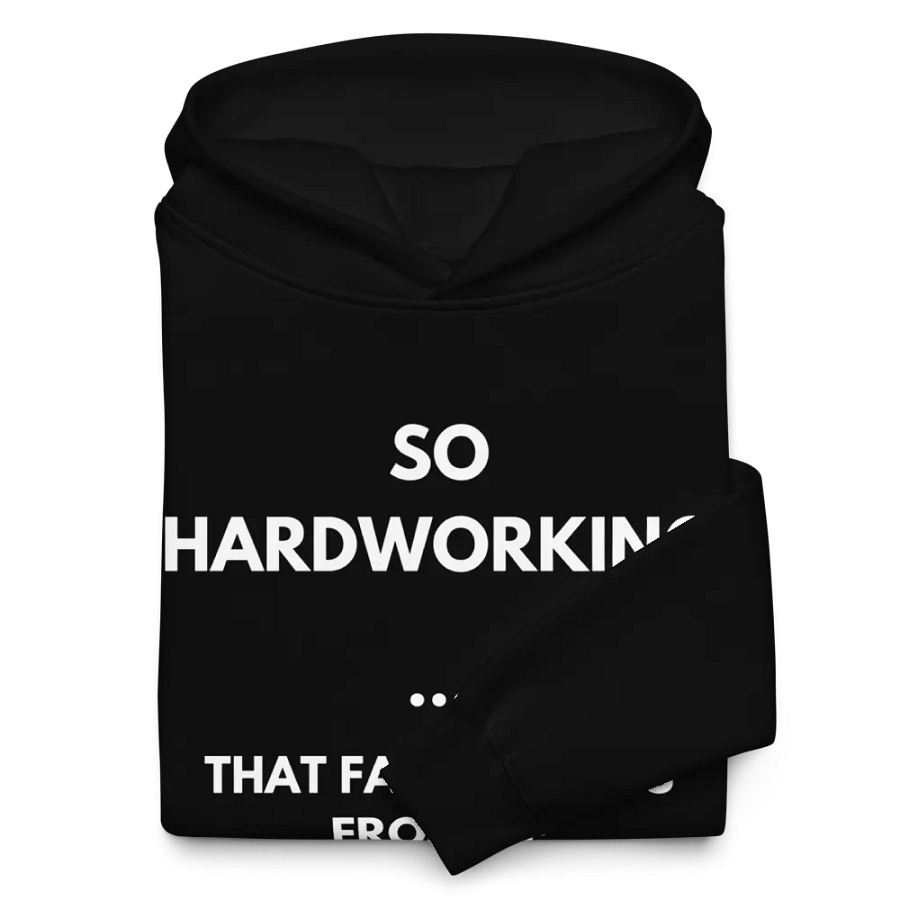 So Hardworking Motivational Hoodie product image (10)