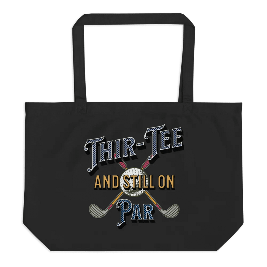 Thir-Tee And Still On Par Golf Organic Tote Bag product image (1)