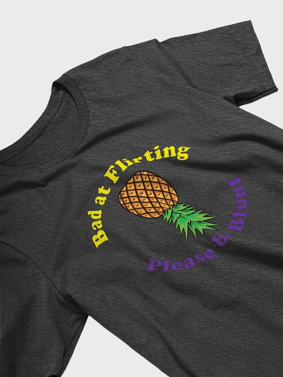 Bad at Flirting Please be Blunt upside down Pineapple product image (28)