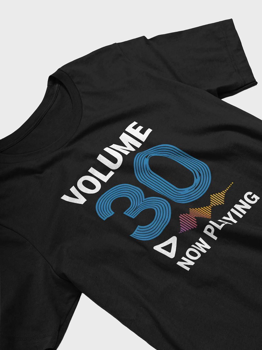 Volume 30 Now Playing T-Shirt | Funny 30th Birthday Music Tee product image (20)