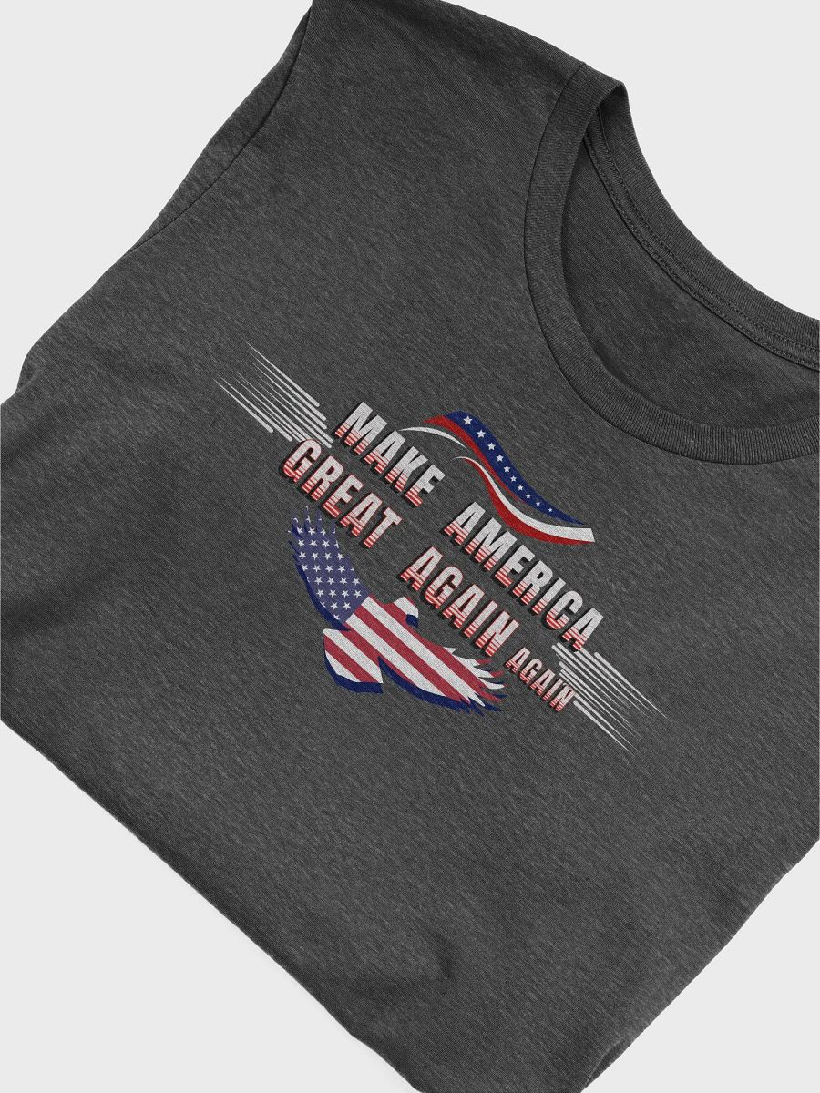 Maga t shirts We all want to Make America Great again For all Americans. Bella Canvas supersoft Tees product image (26)