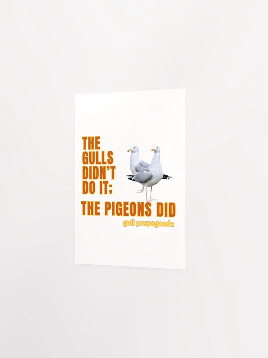 The Gulls Didn't Do it; The Pigeons Did - Gull propaganda Paper Poster product image (21)
