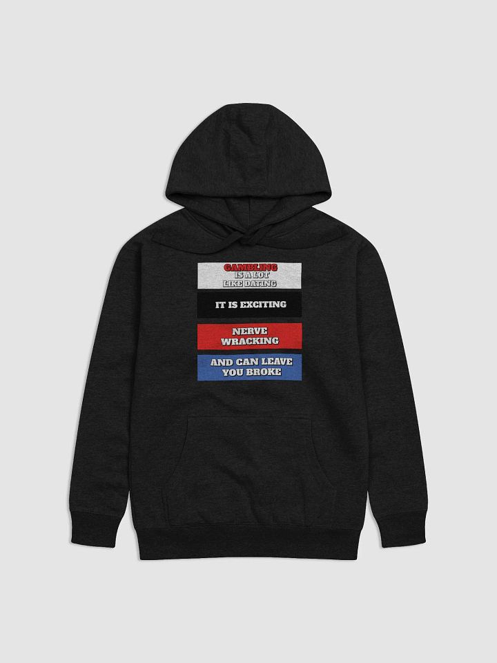 Gambling Is A Lot Like Dating Hoodie product image (5)