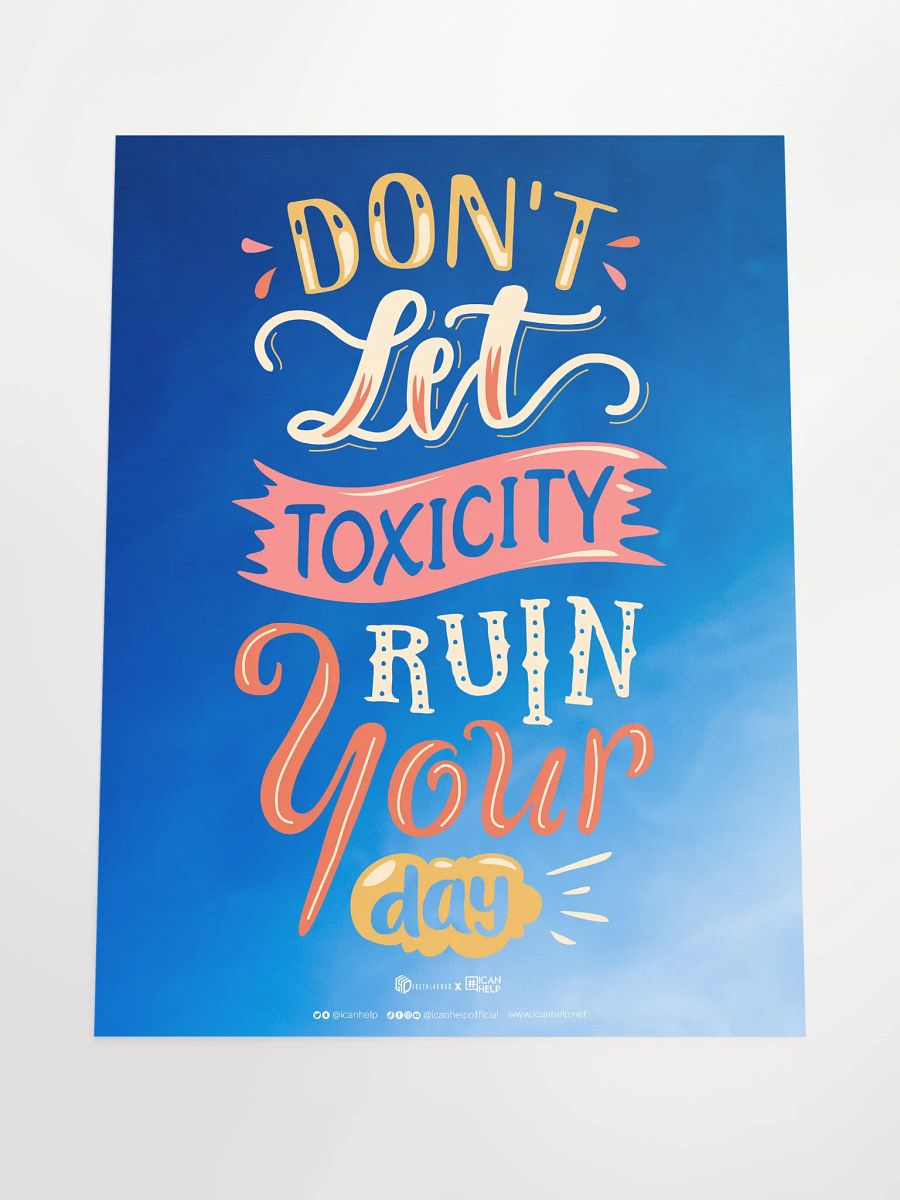 Don't Let Toxicity Ruin Your Day Poster product image (4)