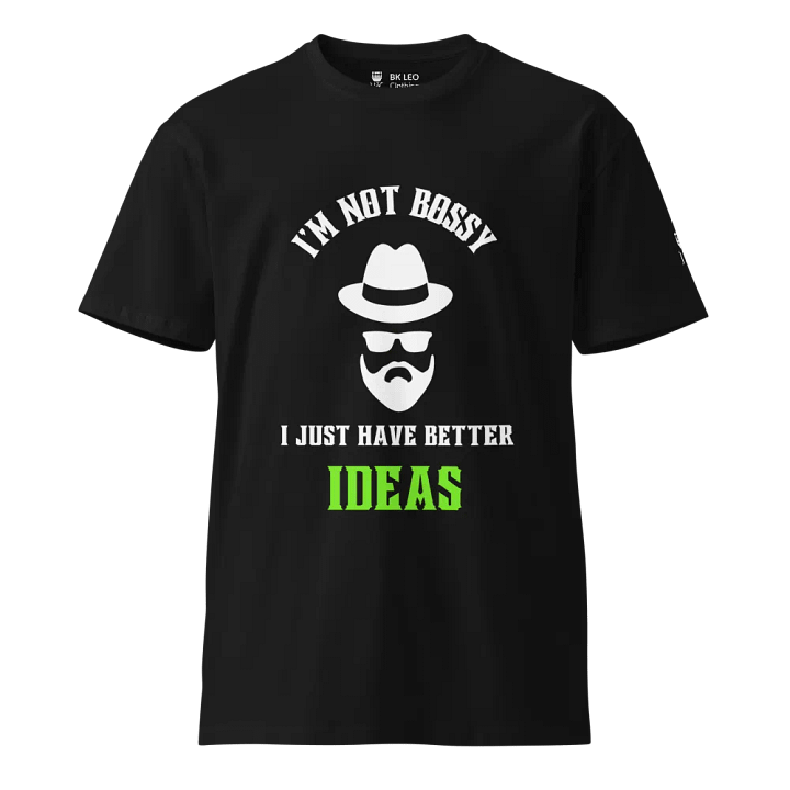 I'm not bossy, I just have better ideas product image (1)