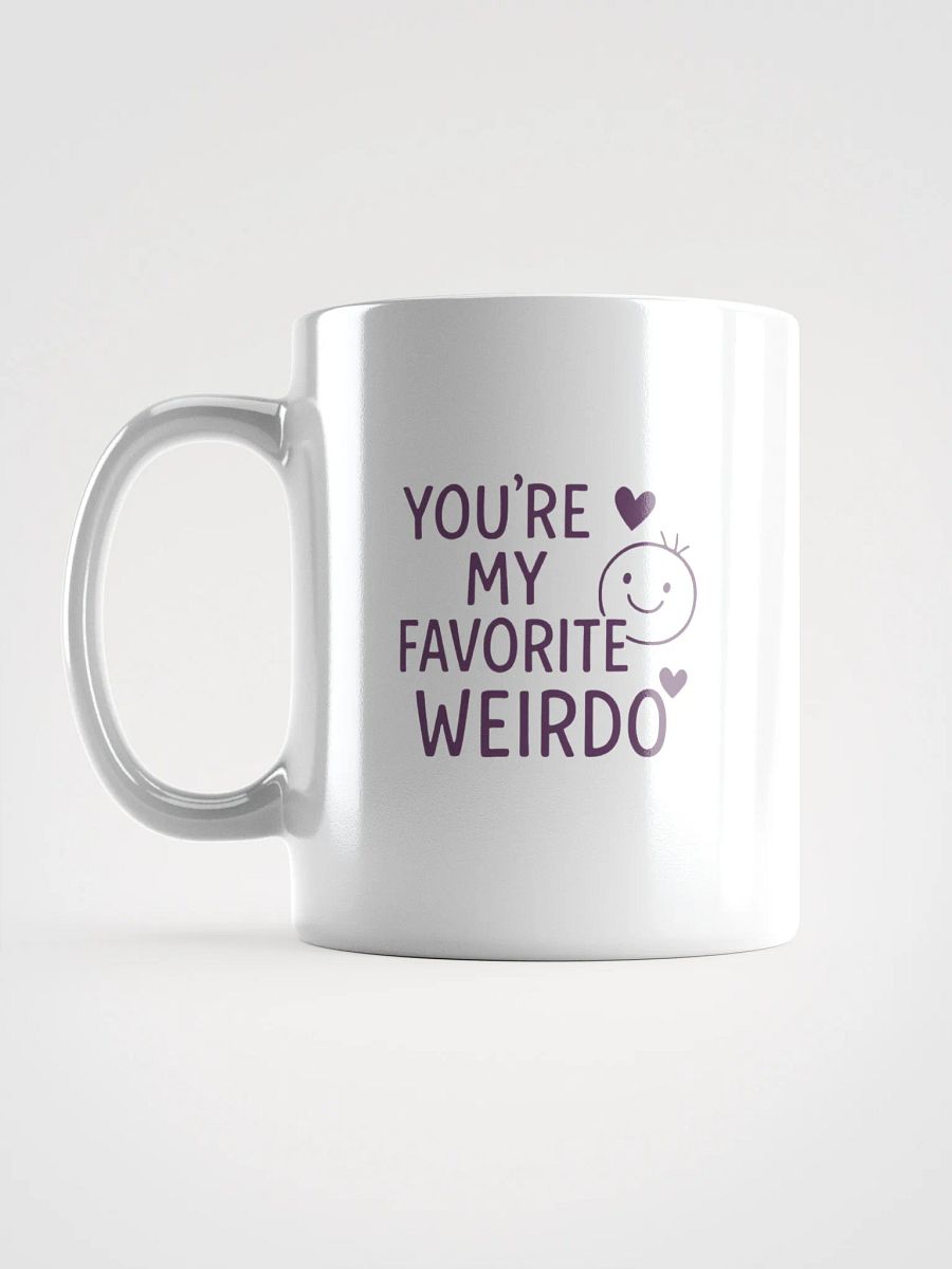 You’re My Favorite Weirdo White Glossy Mug product image (17)