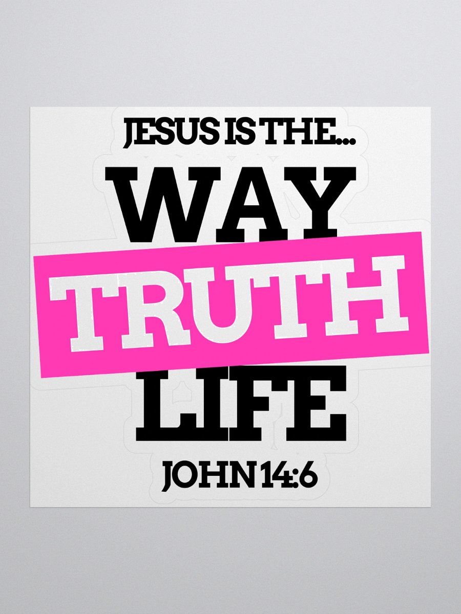 John 14:6 - Way, Truth & Life Kiss Cut Stickers product image (1)