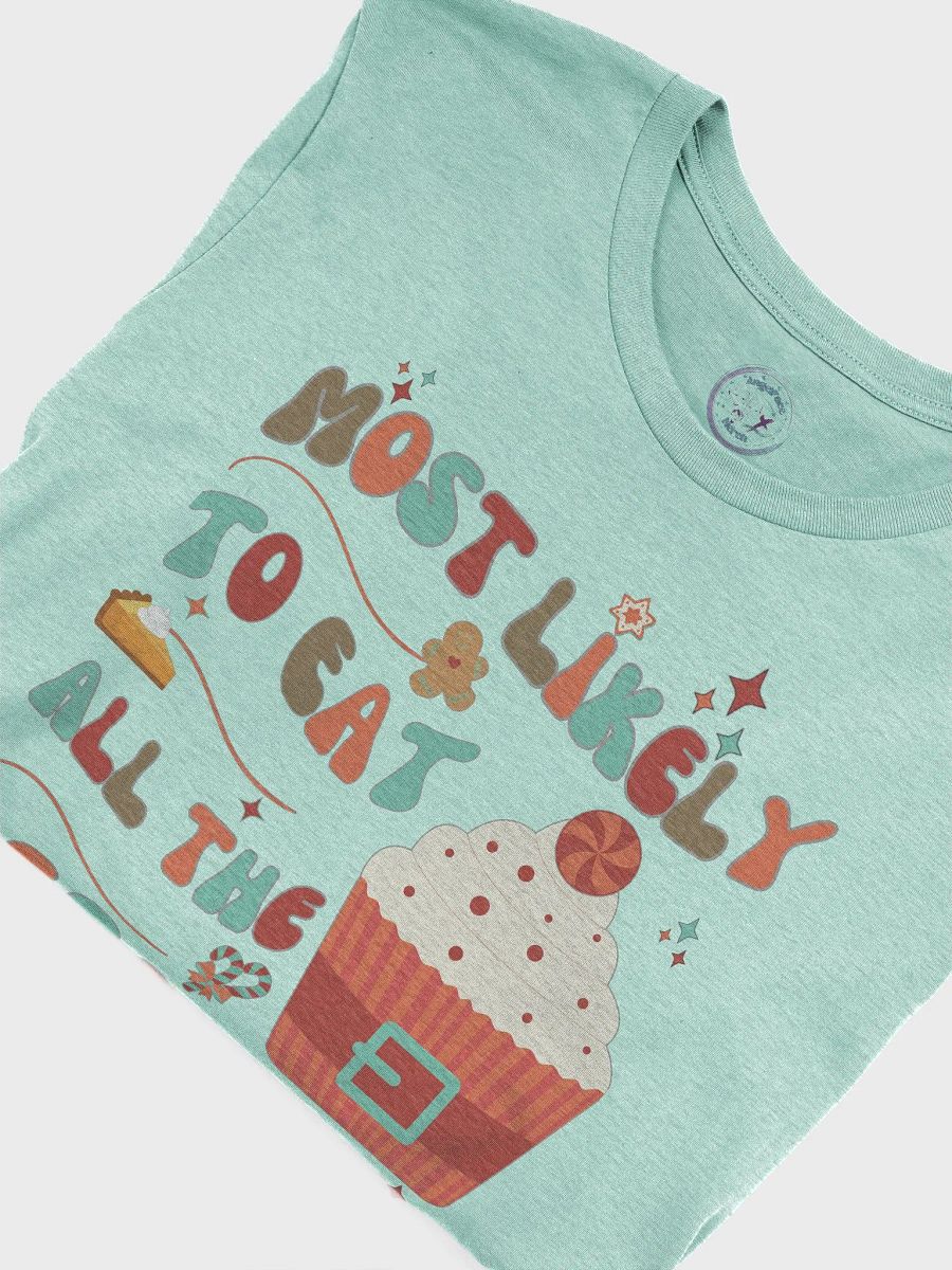 Most Likely to Eat All The Desserts Holiday Tee product image (7)