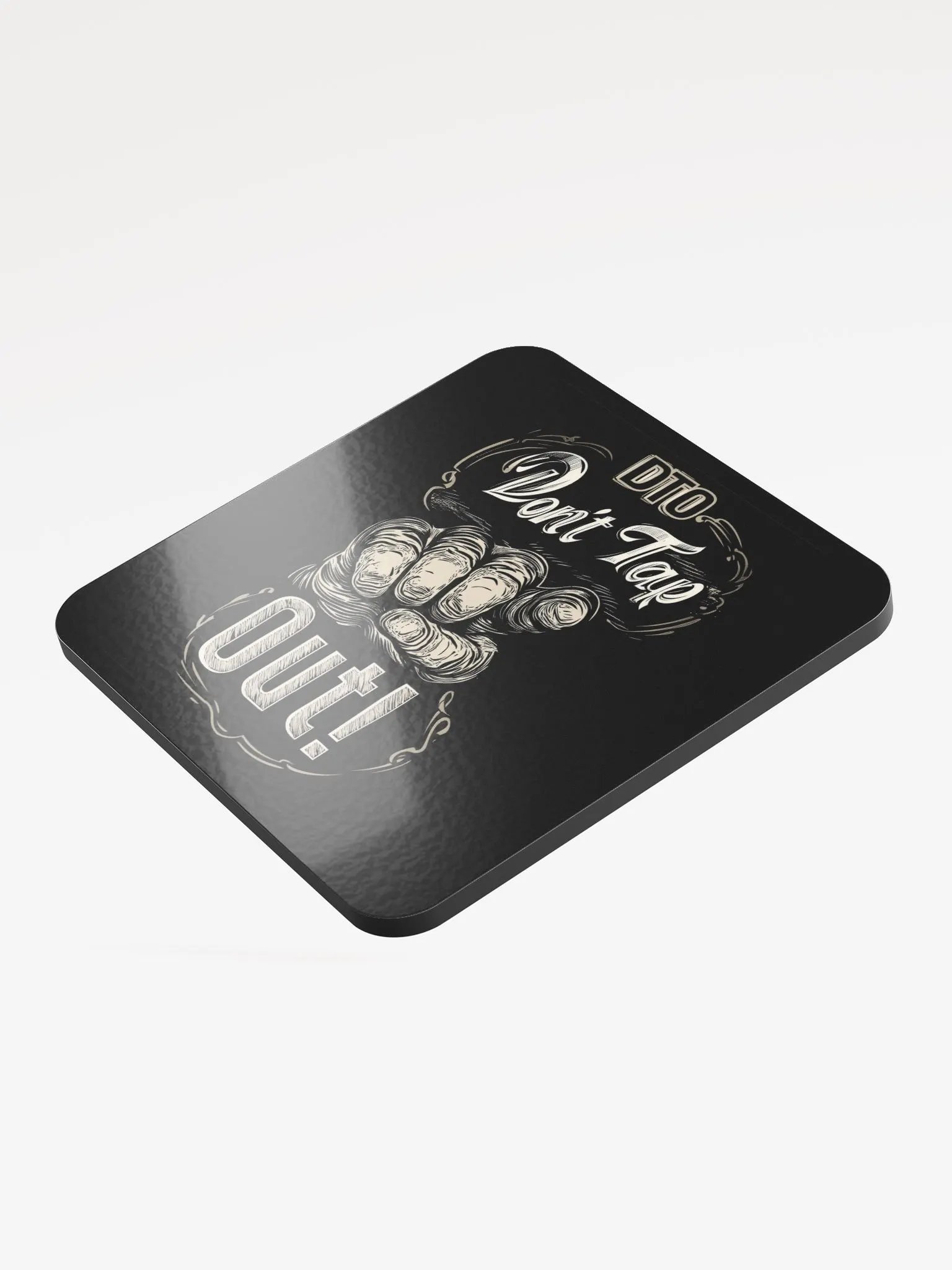 Don't Tap Out Coaster - Black product image (3)