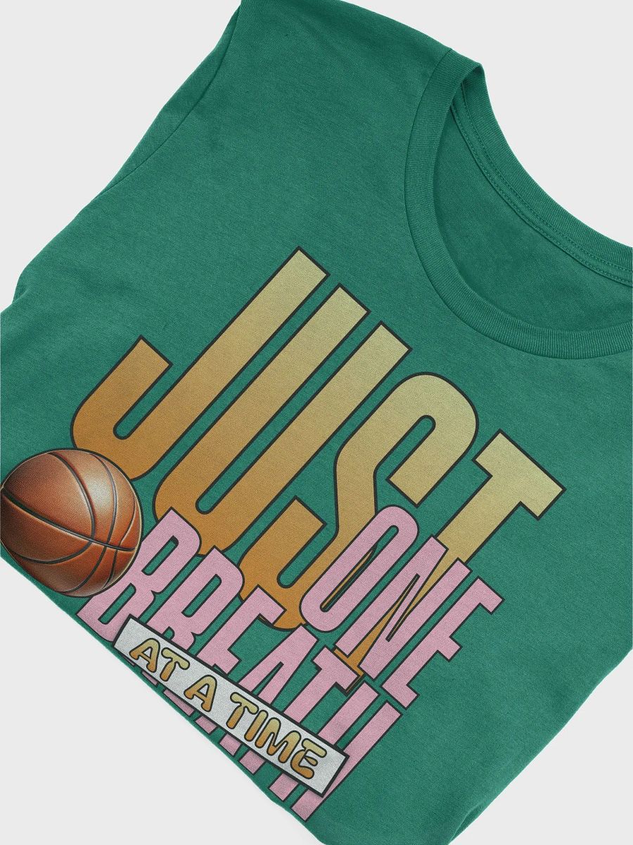 Just One Breath At A Time Basketball Motivational T-Shirt product image (27)