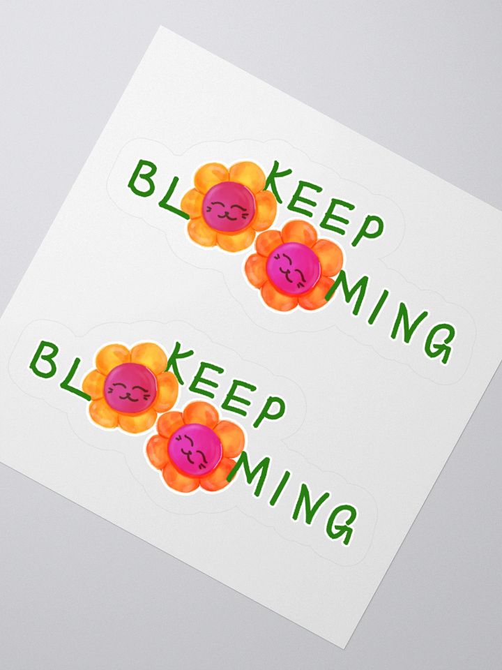 KEEP BLOOMING Sticker #1 product image (5)