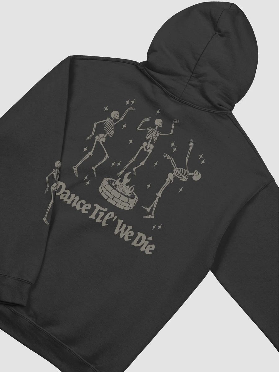 Dance Til' We Die Hoodie product image (6)