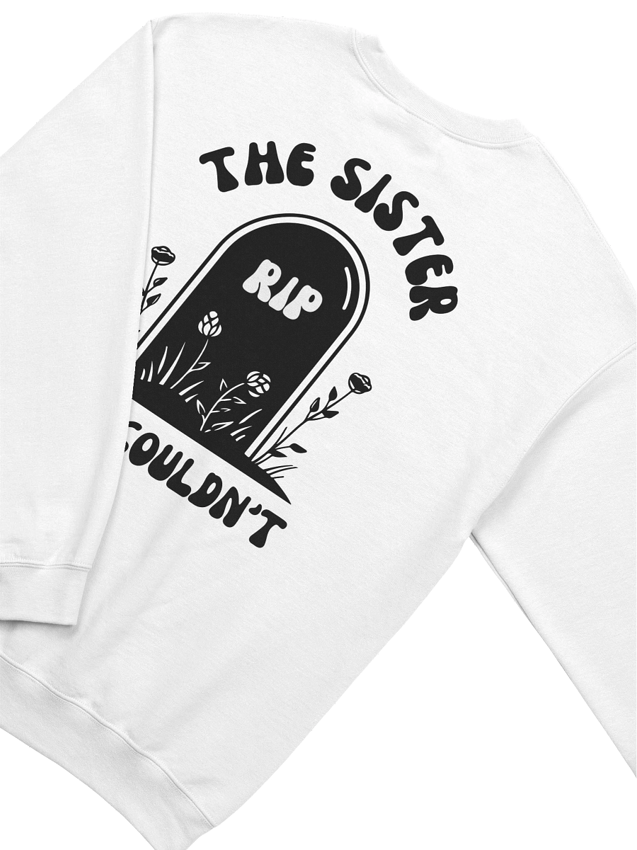 The Sister Who Can Handle Her Mental Health Sweatshirt product image (4)