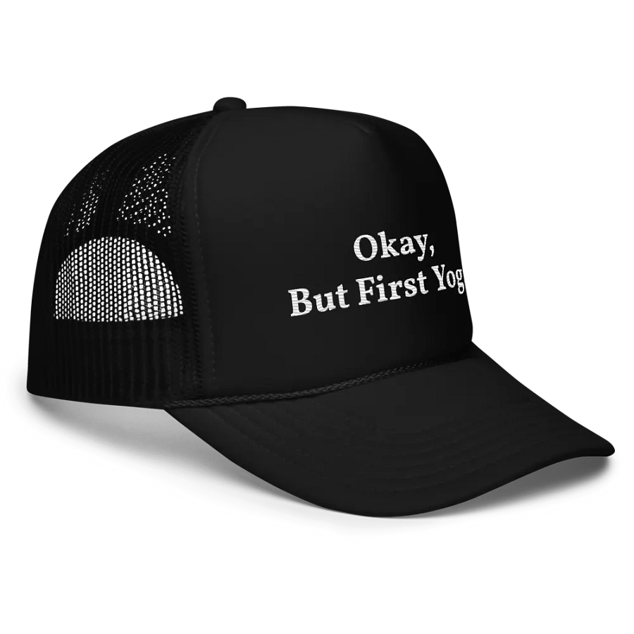 okay but first yoga - embroidered hat trucker cap product image (3)