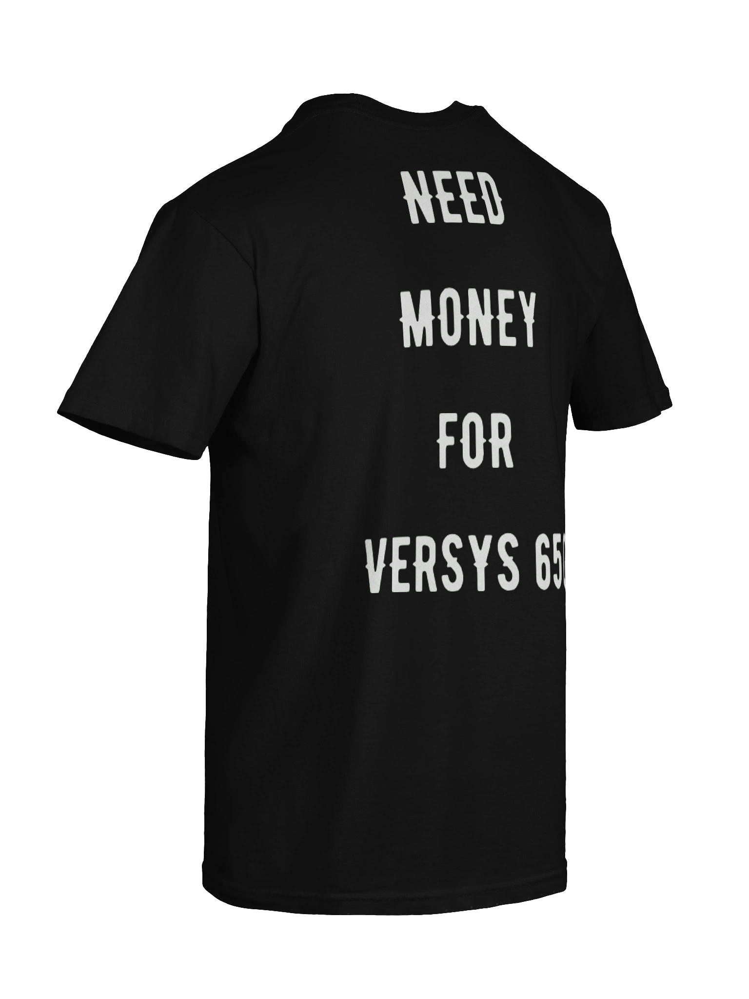 need money for versys 650 | tee product image (5)