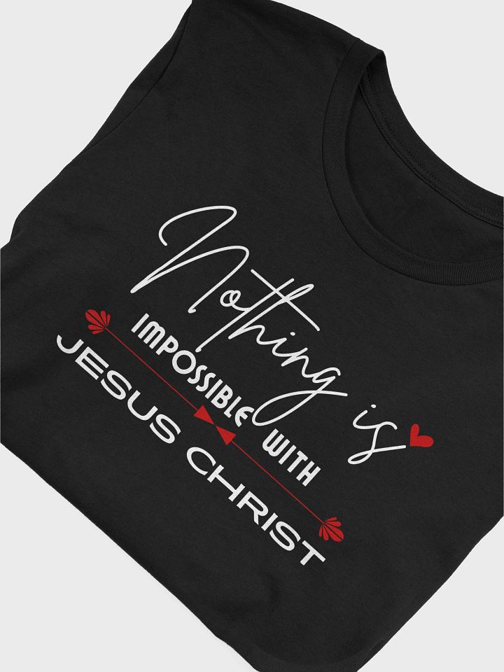 Nothing Is Impossible With Jesus Christ Bella T-Shirt - Dark product image (2)