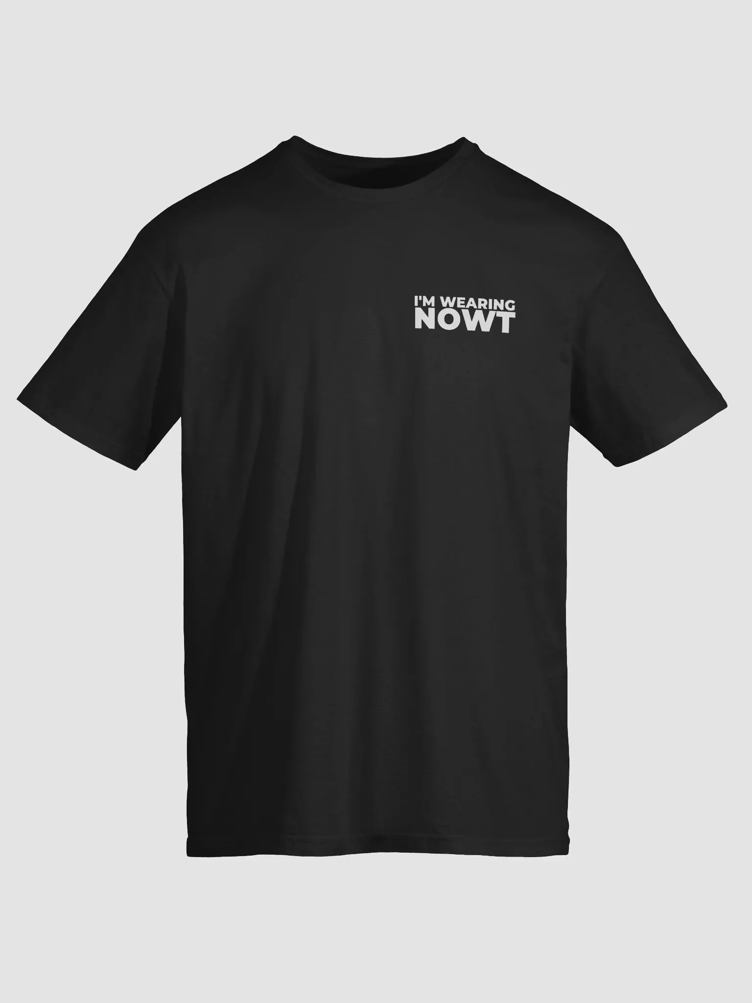 Unisex Shirt: "I'm Wearing NOWT" product image (1)