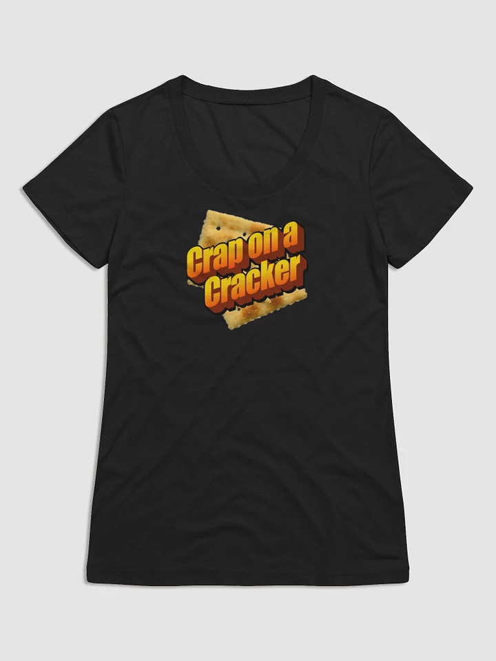 Crap on a Cracker on a TShirt product image (5)