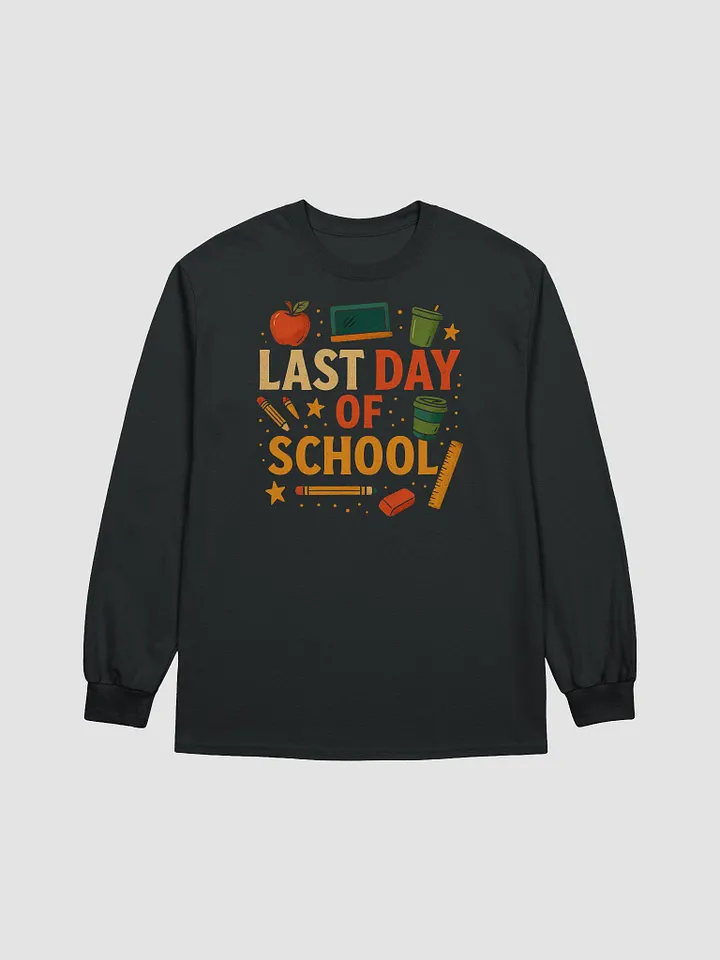 Last Day of School Long Sleeve Shirt – Fun Vintage Teacher Shirt product image (2)