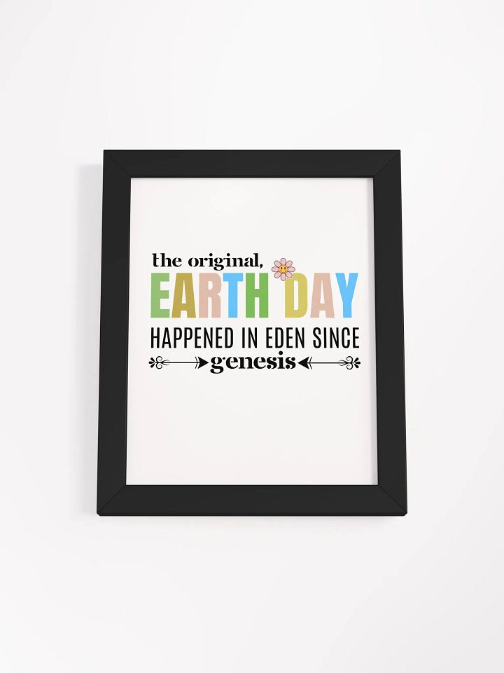 The Original Earth day Happened In Eden Since Genesis, Funny Wood Framed Poster product image (1)
