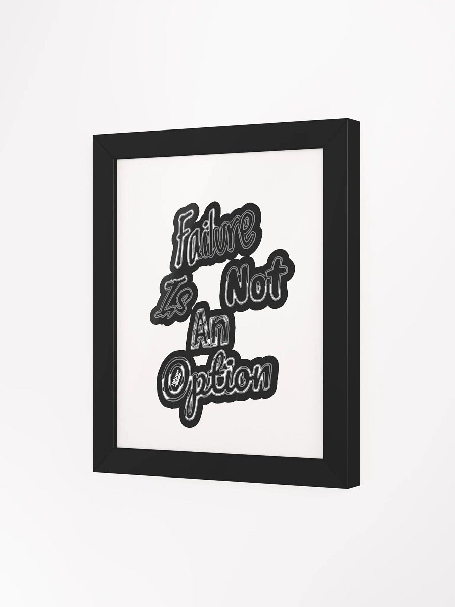 Failure is not an Option - Framed - High-Quality Poster product image (3)