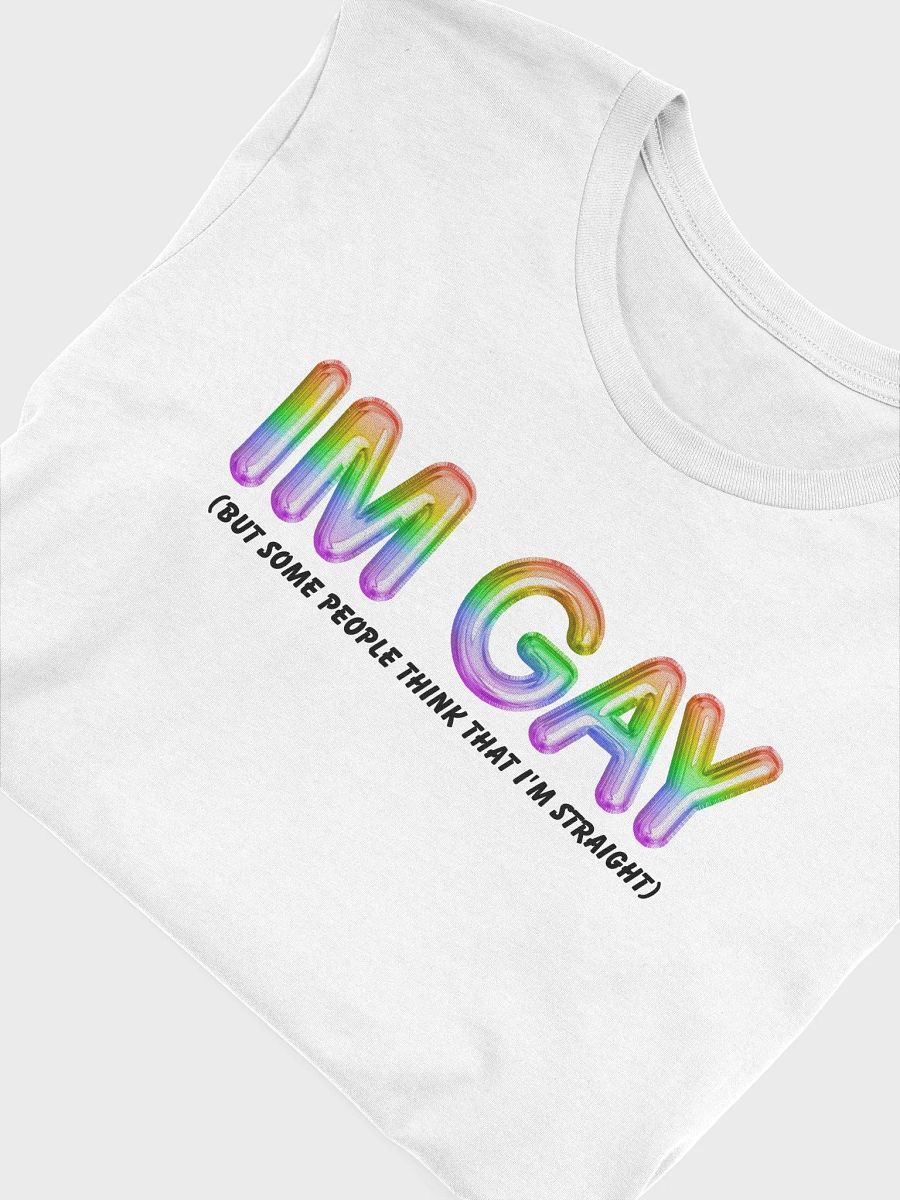 I'm Gay (but some people think that i'm straight) - Rainbow - T-Shirt product image (4)