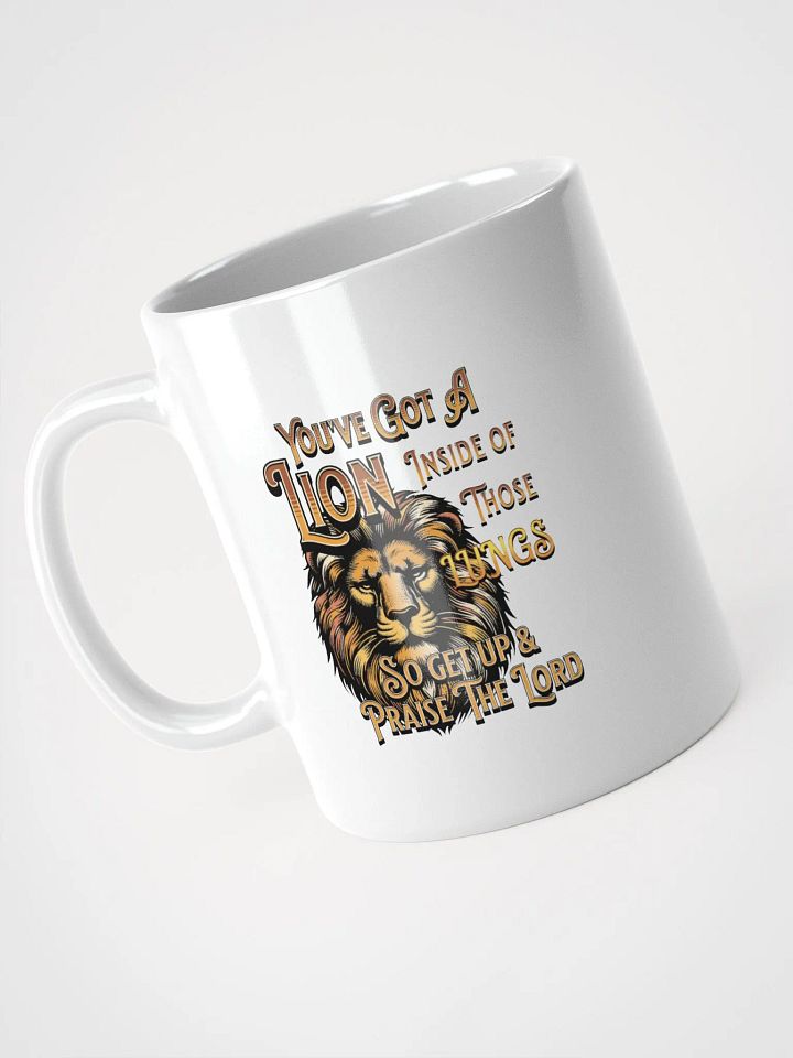 Youve Got A Lion Inside of Those Lungs Roar Mug product image (2)