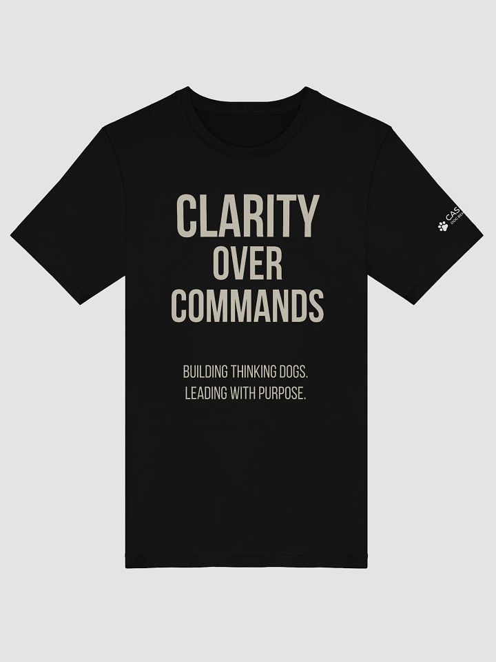 CLARITY OVER COMMANDS T-Shirt product image (1)
