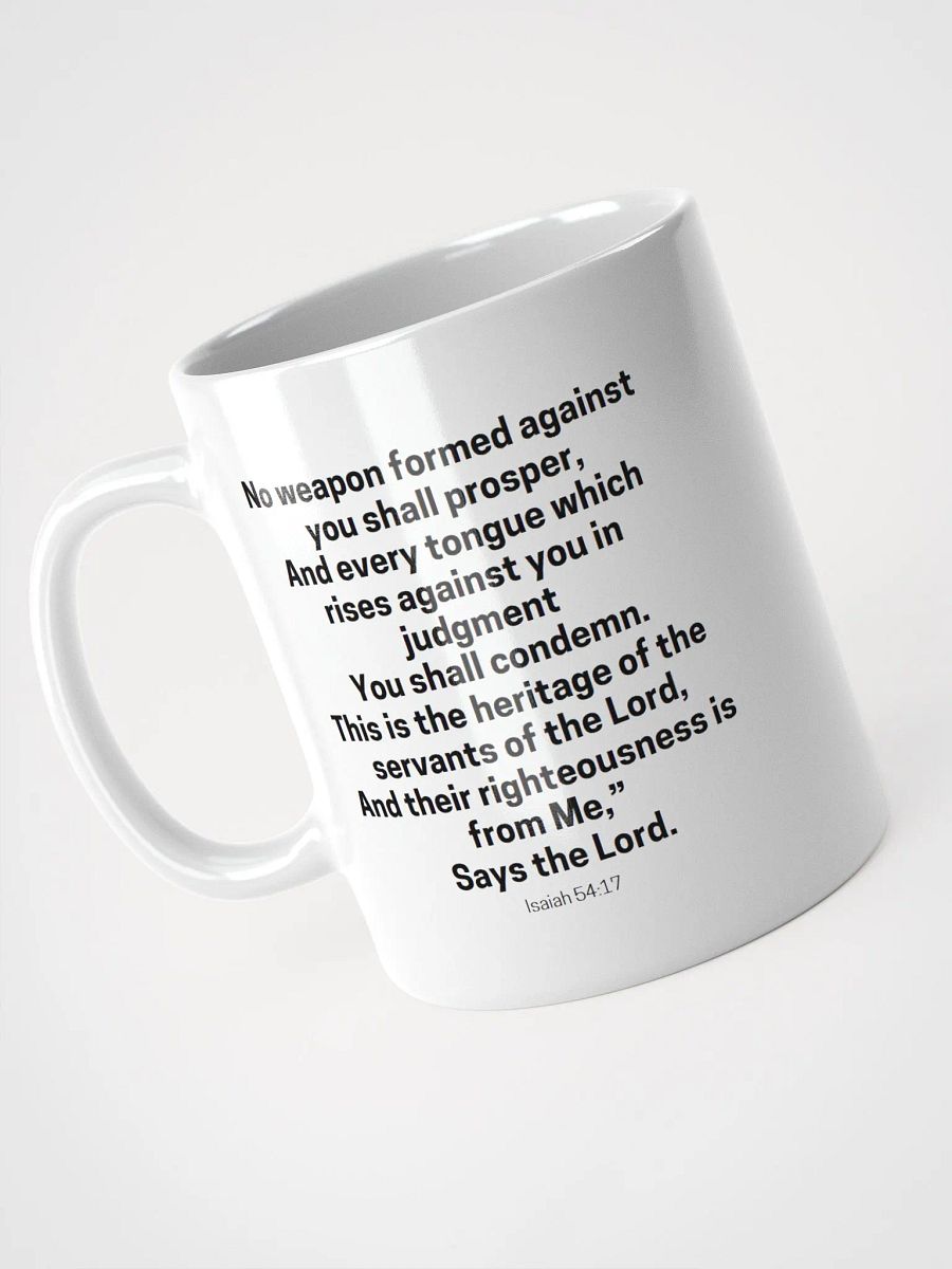 No Weapon Formed Against You Shall Prosper Isaiah 54:17 White Glossy Mug 11/15/20oz product image (3)