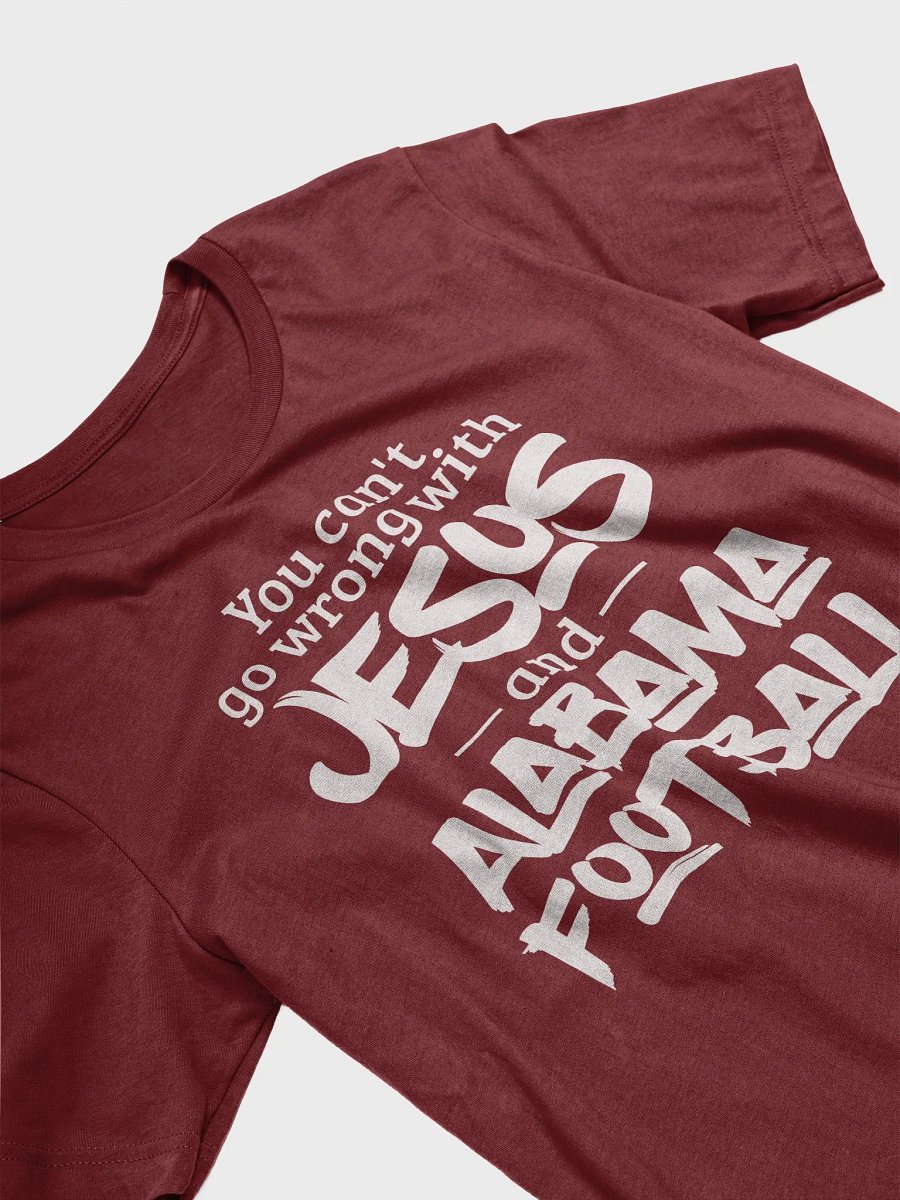 Alabama Football T-Shirt - You Can't Go Wrong with Jesus and Alabama Football product image (7)