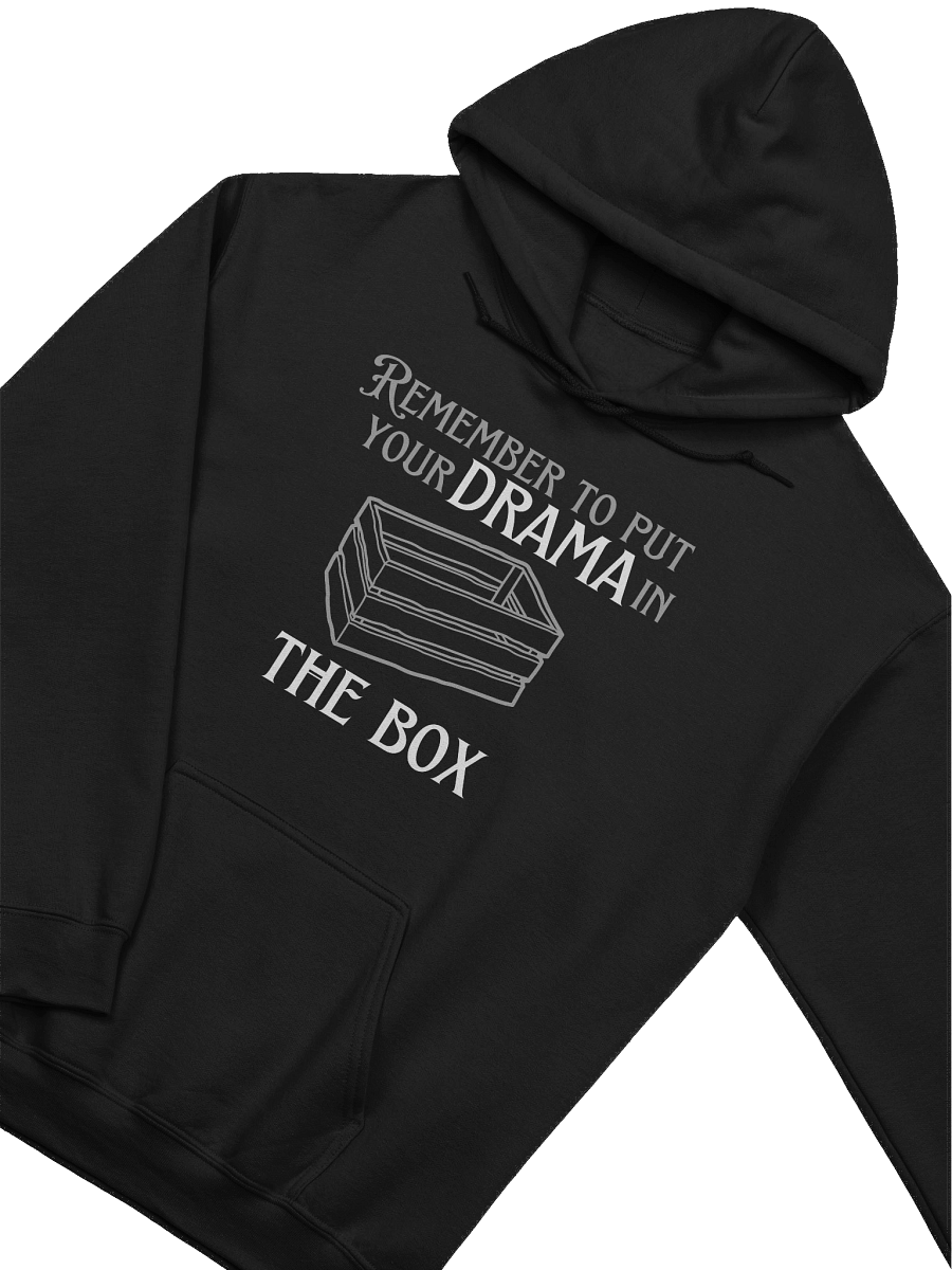 "Put Your Drama in the Box" Hoodie product image (3)
