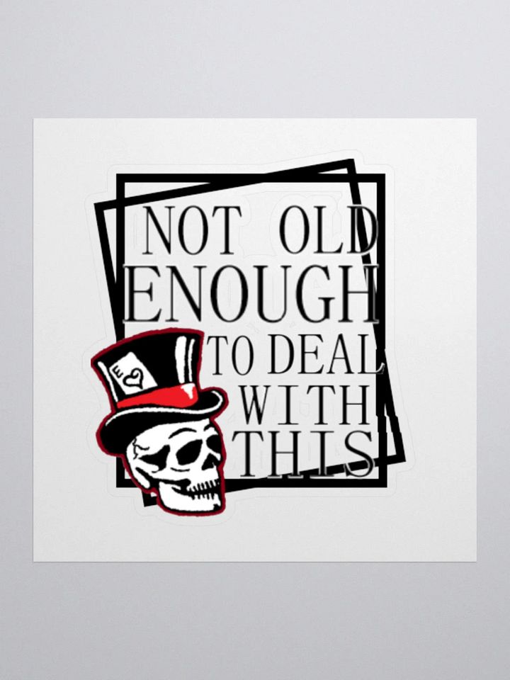 Not old enough Sticker product image (2)
