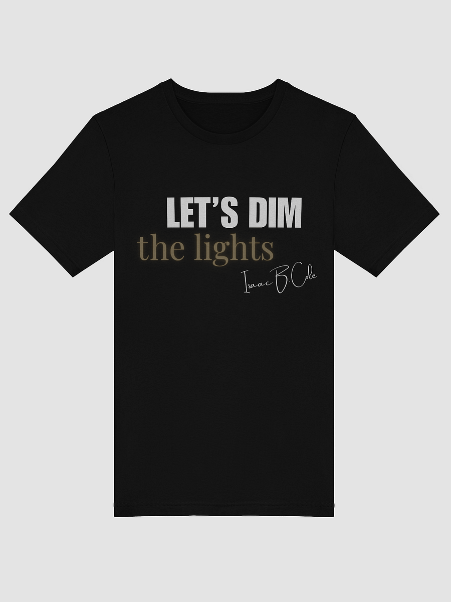 Let’s Dim the Lights – Isaac B. Cole Signature Tee product image (17)
