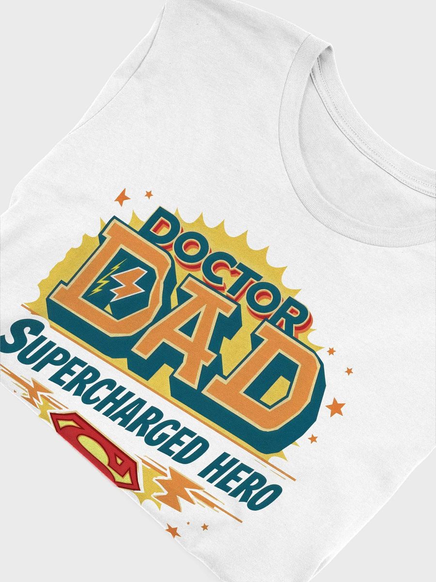 Supercharged Hero Doctor Dad T-Shirt product image (48)