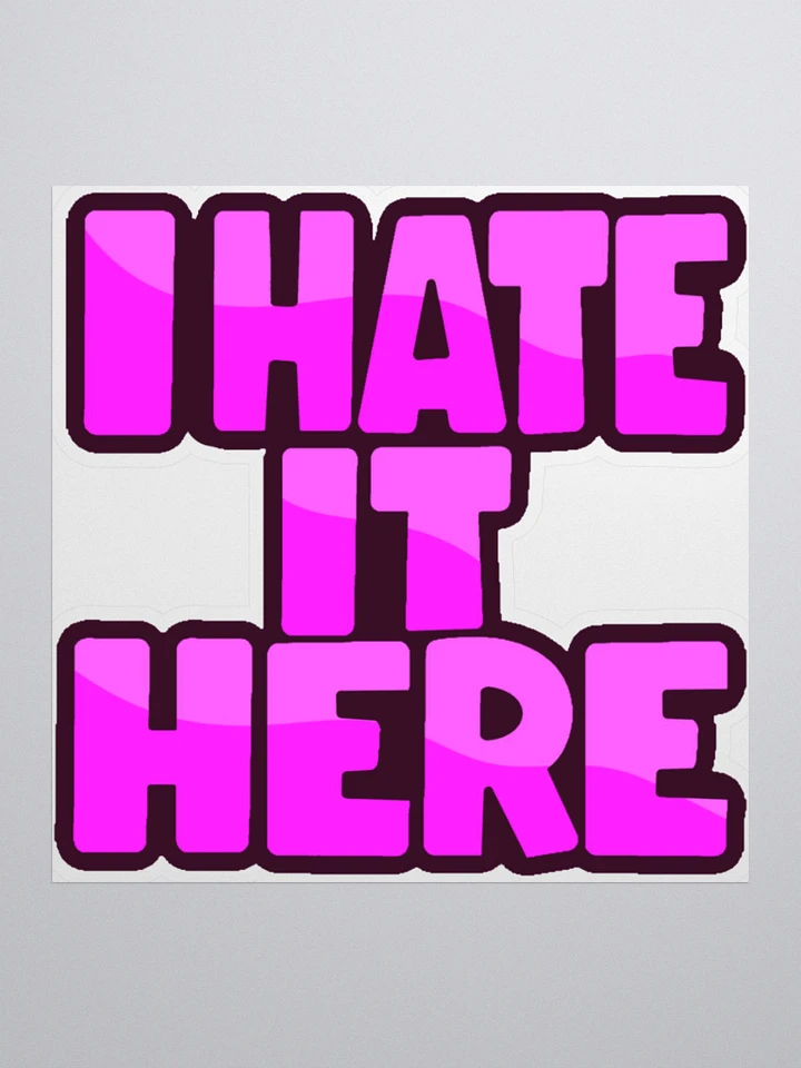 Hate It Here Sticky product image (1)