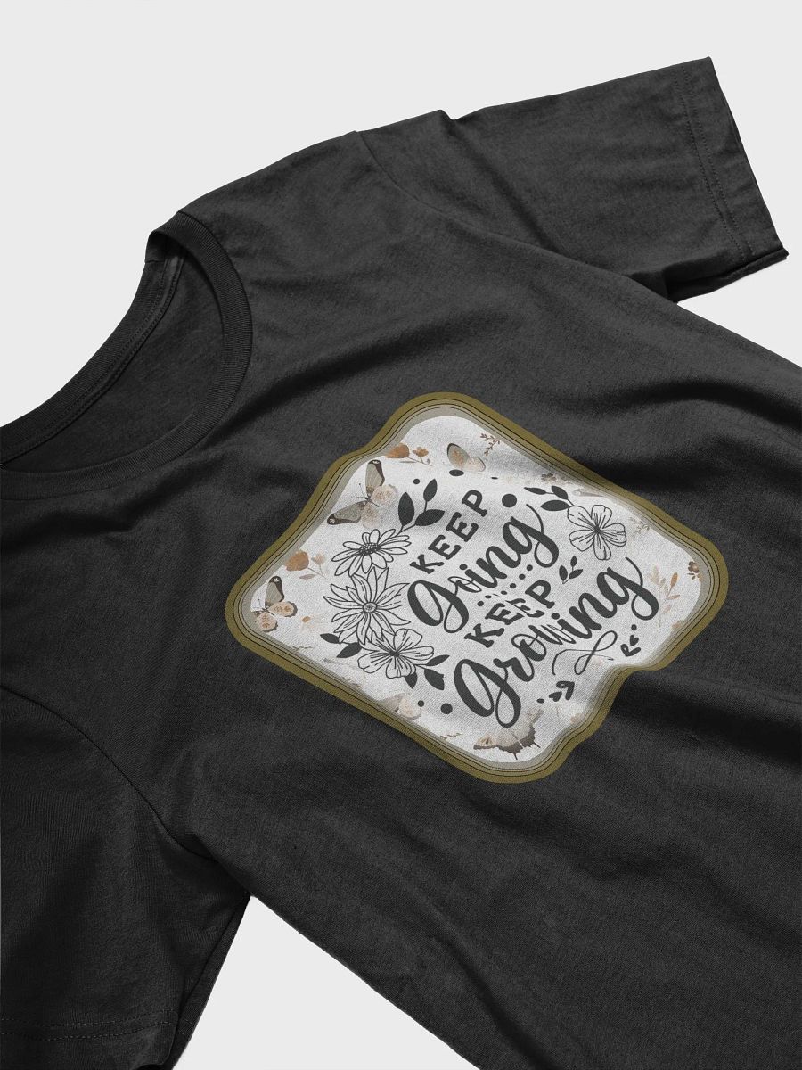 Keep Growing T-Shirt #1185 product image (3)