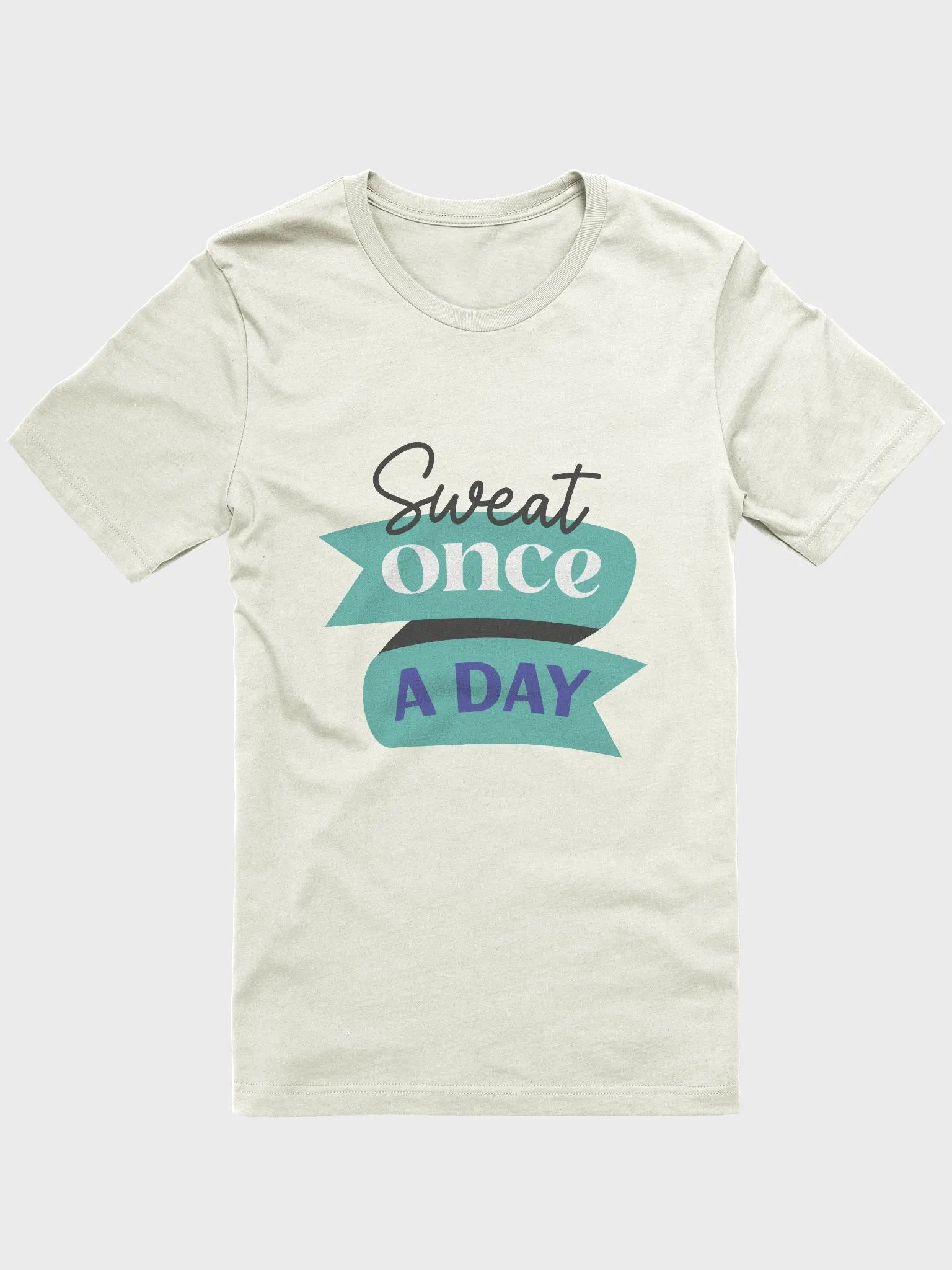 Sweat Once a Day T-Shirt product image (1)
