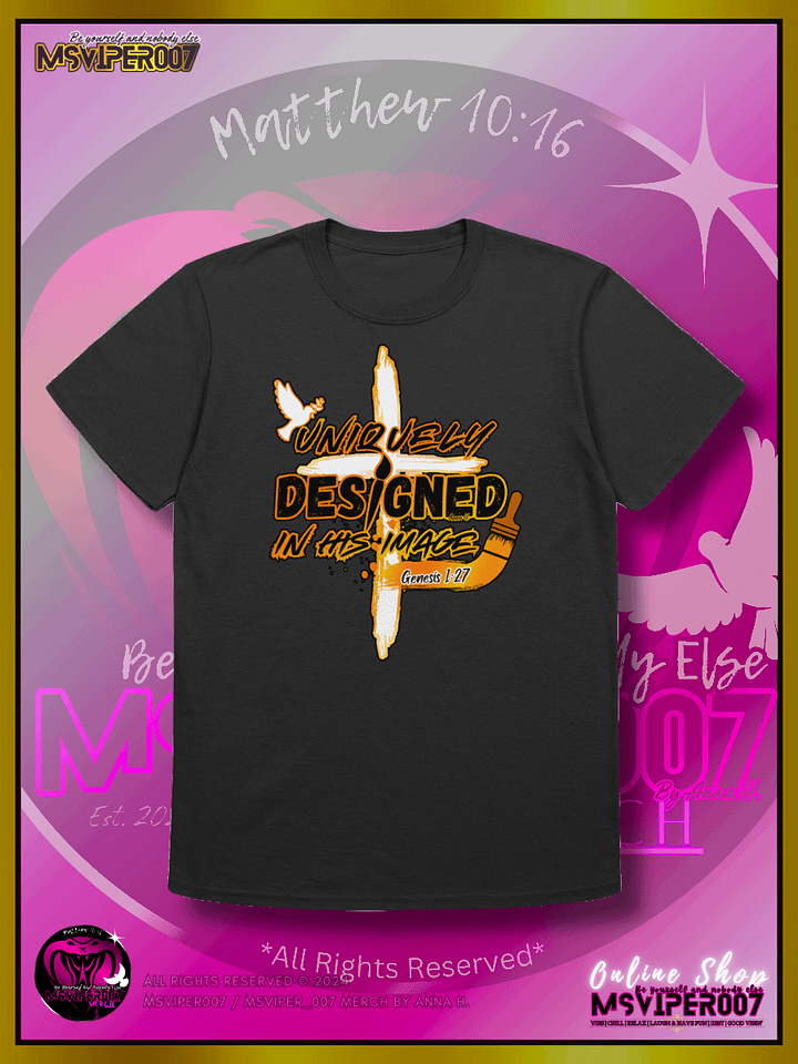 T-Shirts - MsViper007's "Uniquely Designed In His Image" [flame] - T-Shirt By Anna H. product image (1)