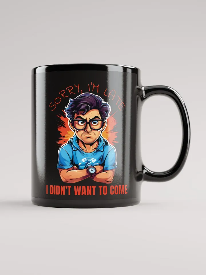 Sorry, I'm Late. I Didn't Want to Come