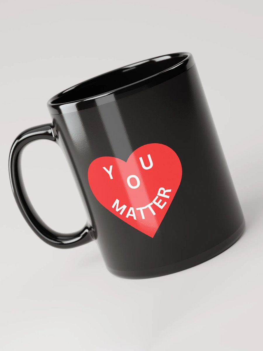 Love - You Matter : - ) Black Mug product image (3)