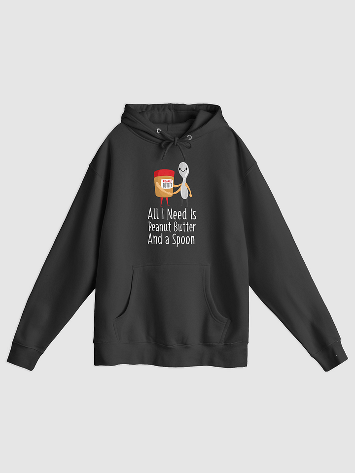 All I Need Is Peanut Butter And Spoon Funny Peanut Butter Lover Hoodie product image (1)