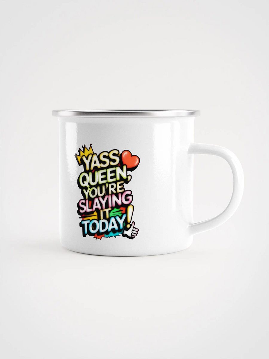 Yass Queen You're Slaying It Today! (H003) product image (1)