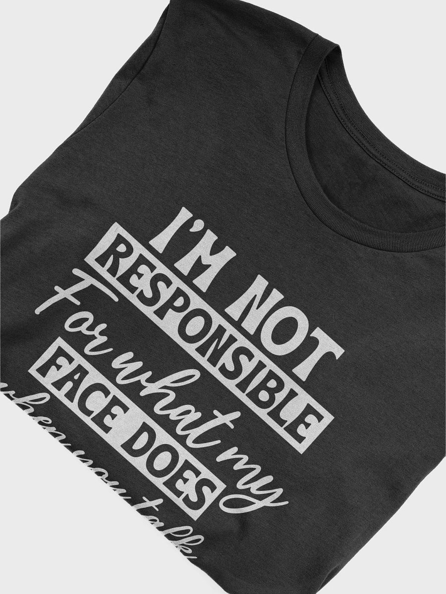 I'm Not Responsible For What My Women's Black T-Shirt product image (6)